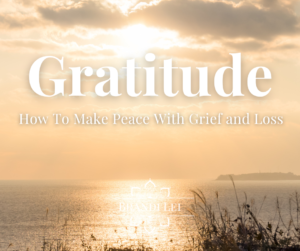 Gratitude: How to Make Peace with Grief and Loss blog cover