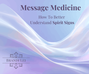 Message Medicine: How to Better Understand Spirit Signs blog cover