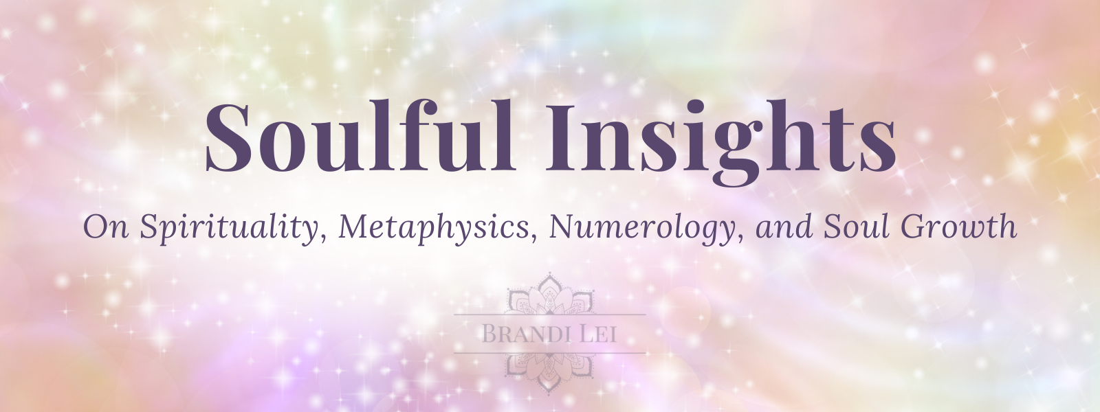 Soulful Insights blog header on spirituality, metaphysics, numerology, and soul growth