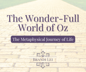 The Wonder-Full World of Oz: The Metaphysical Journey of Life blog cover